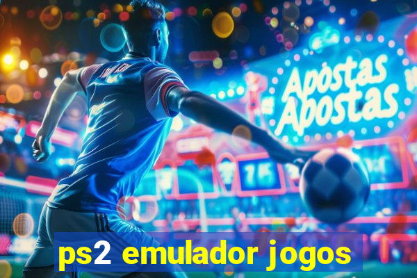 ps2 emulador jogos